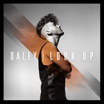 Daley - Look Up